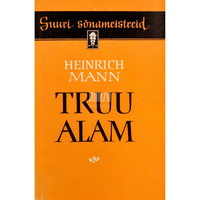 Heinrich Mann - Truu alam