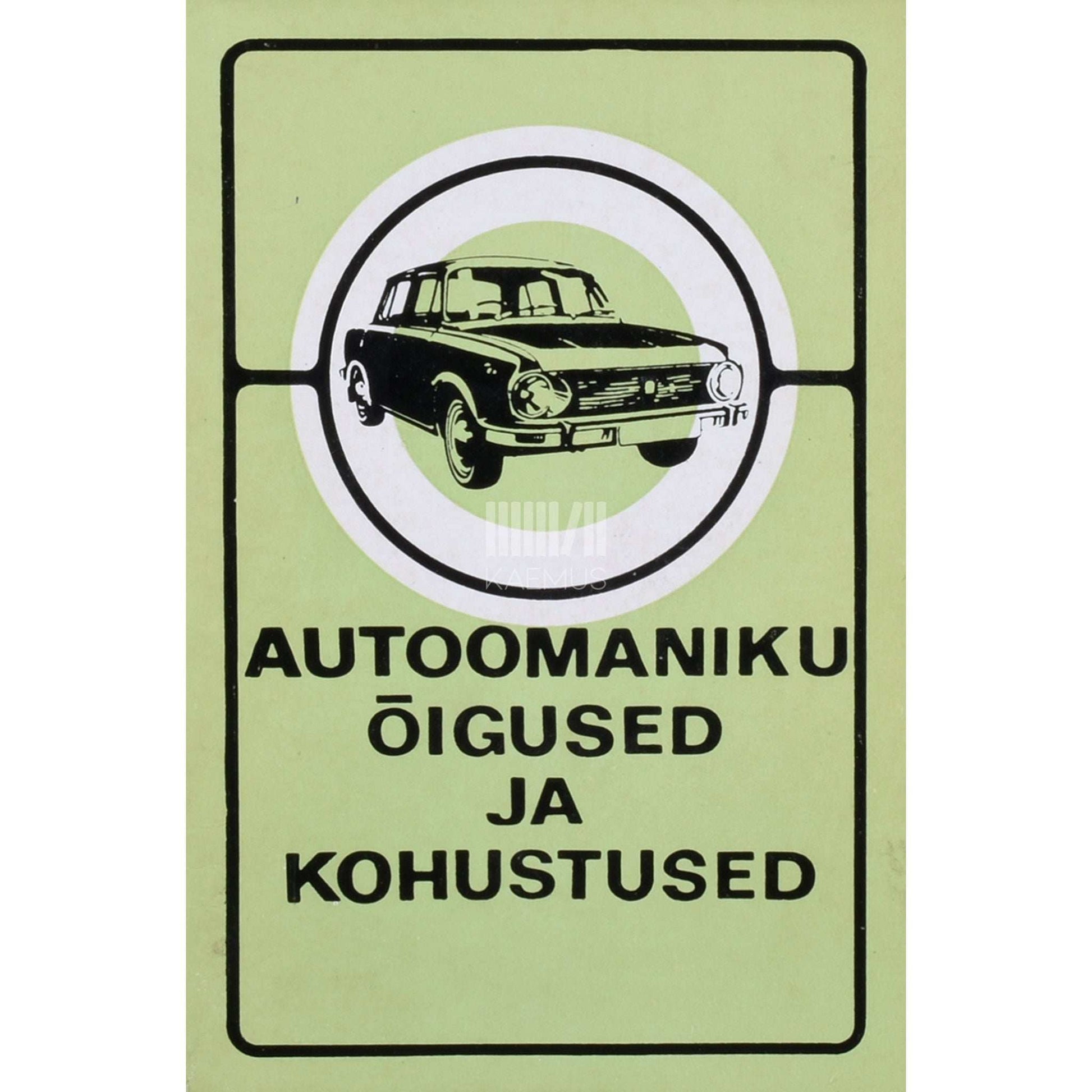 ... - Autoomaniku õigused ja kohustused