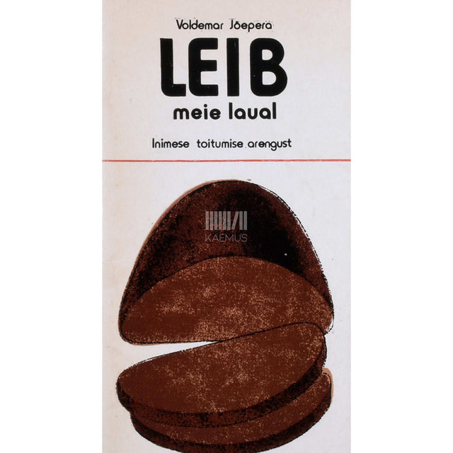 Voldemar Jõepera - Leib meie laual. Inimese toitumise arengust