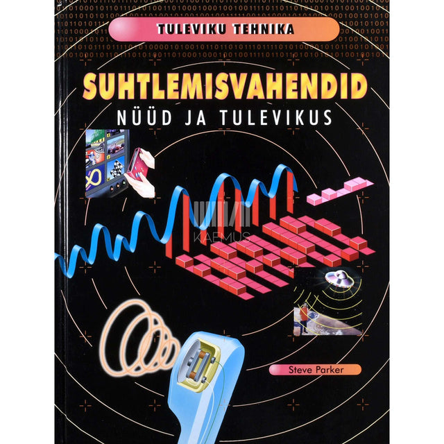 Steve Parker - Suhtlemisvahendid. Nüüd ja tulevikus