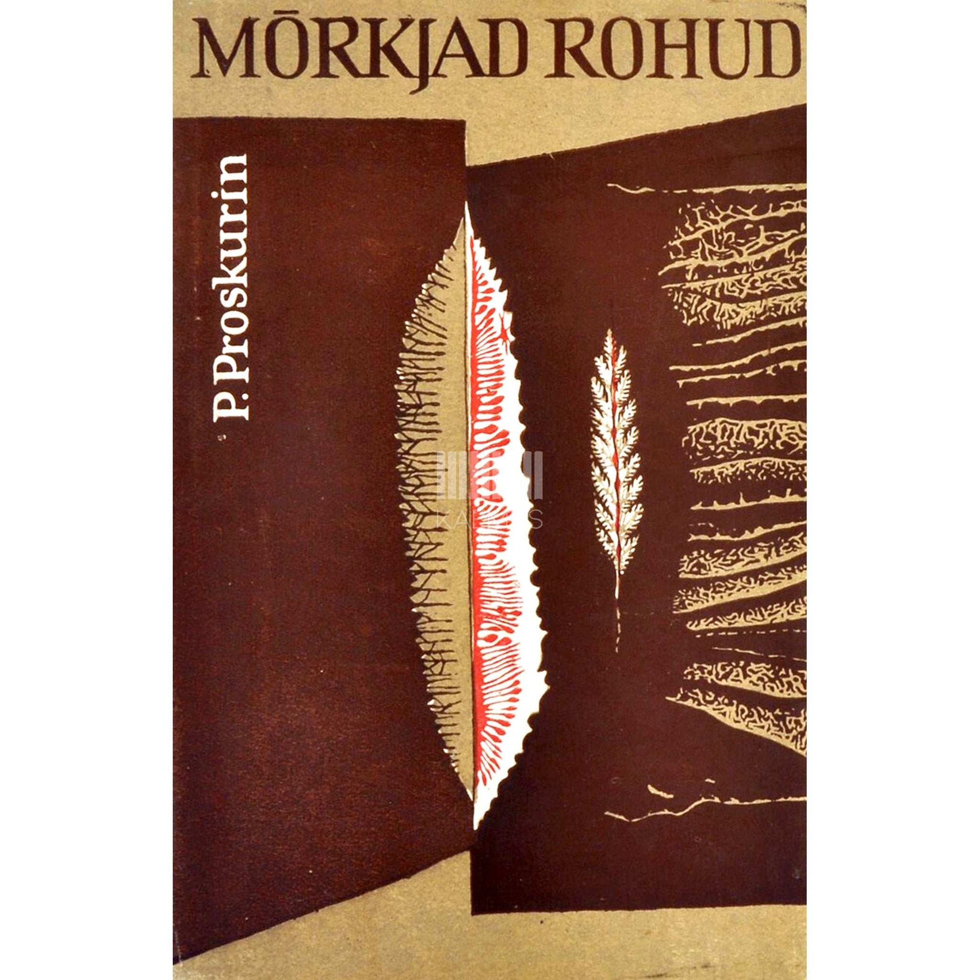 Pjotr Proskurin - Mõrkjad rohud