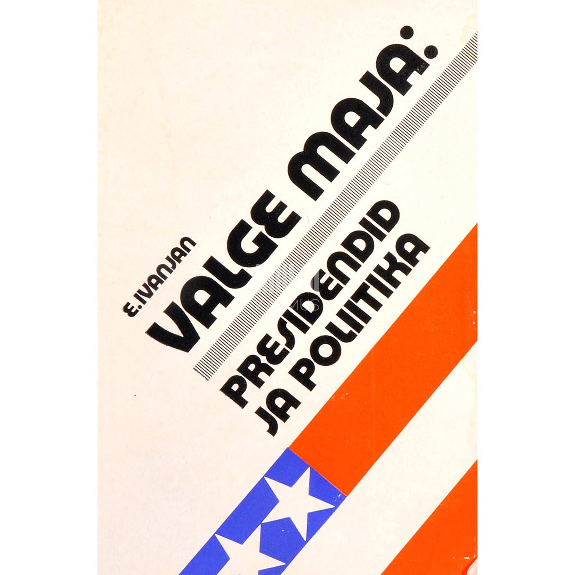 Eduard Ivanjan - Valge Maja. Presidendid ja poliitika