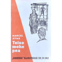 Marcel Aymé Teise mehe pea. Näidend 4 vaatuses