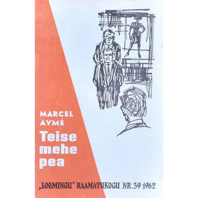Marcel Aymé - Teise mehe pea. Näidend 4 vaatuses