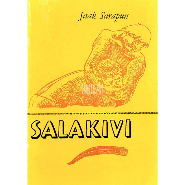 Jaak Sarapuu - Salakivi. Jutustus pronksiajast