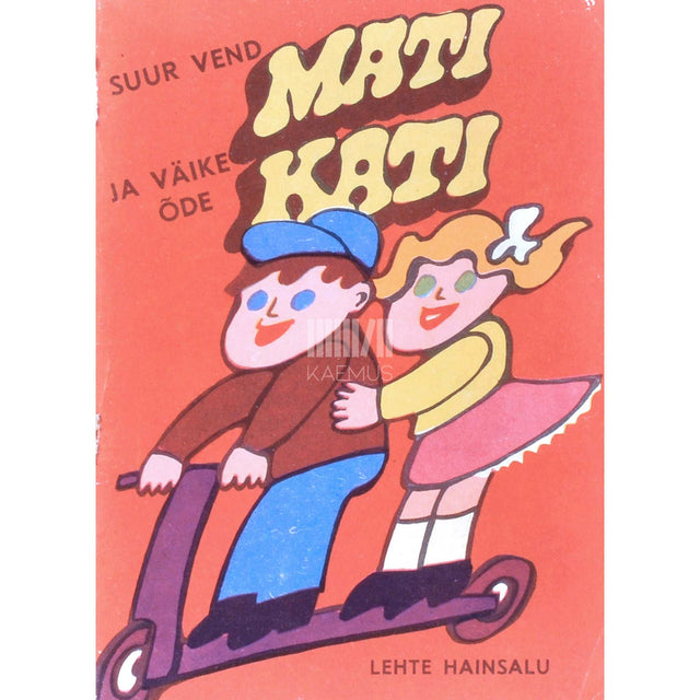 Lehte Hainsalu - Suur vend Mati ja väike õde Kati