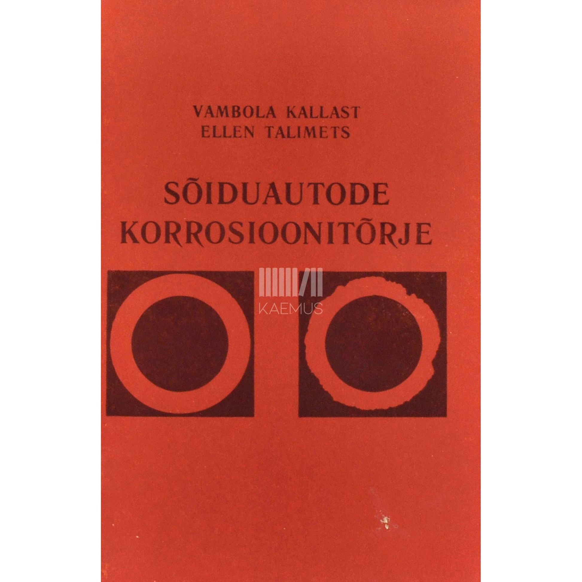 Vambola Kallast, Ellen Talimets - Sõiduautode korrosioonitõrje