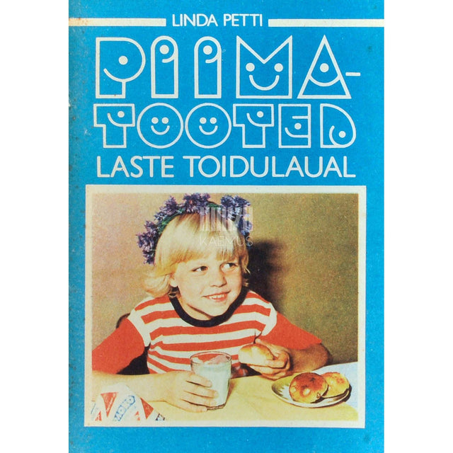 Linda Petti - Piimatooted laste toidulaual