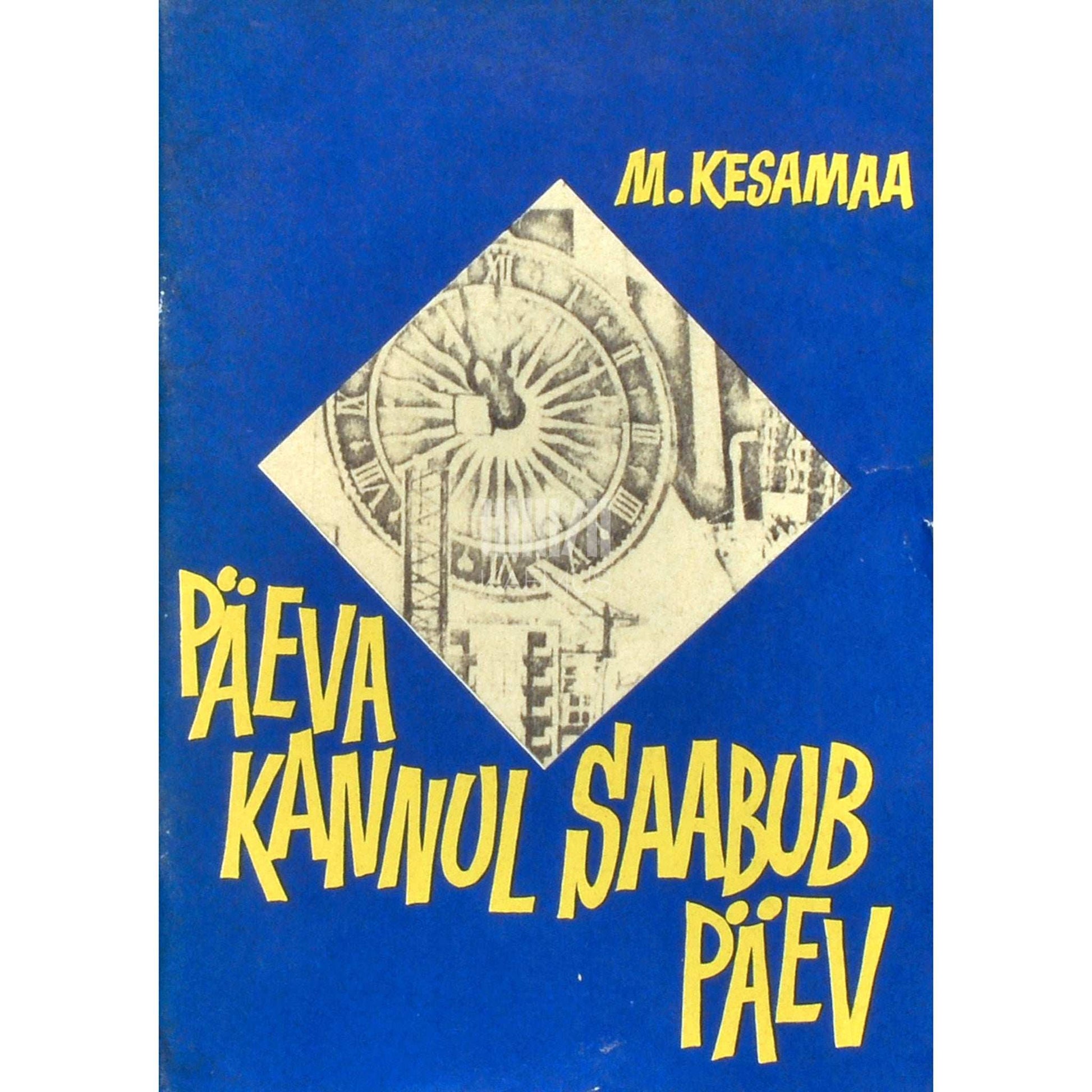 Manivald Kesamaa - Päeva kannul saabub päev