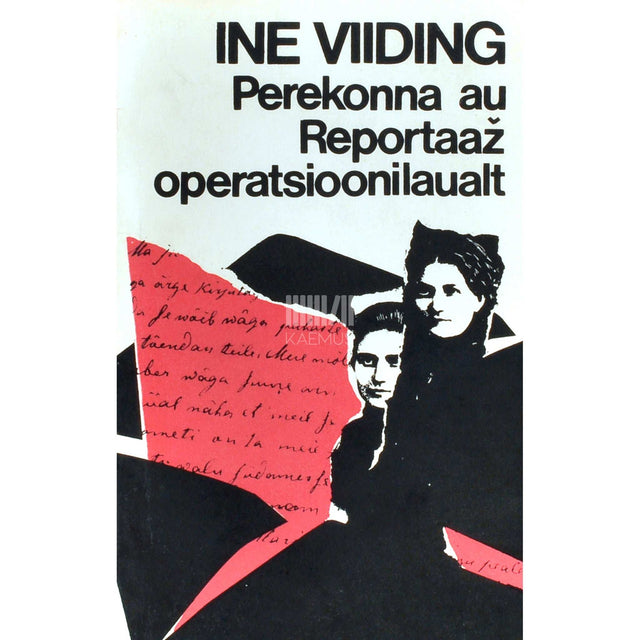 Ine Viiding - Perekonna au. Reportaaž operatsioonilaualt