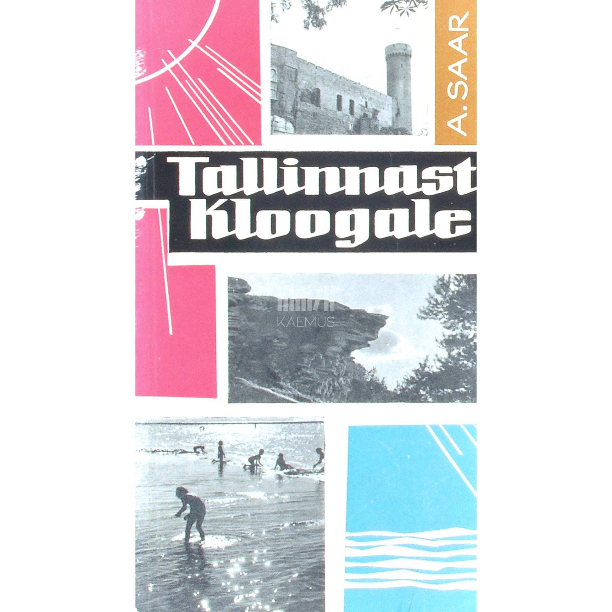 Asmu Saar - Tallinnast Kloogale. Matkamarsruudid