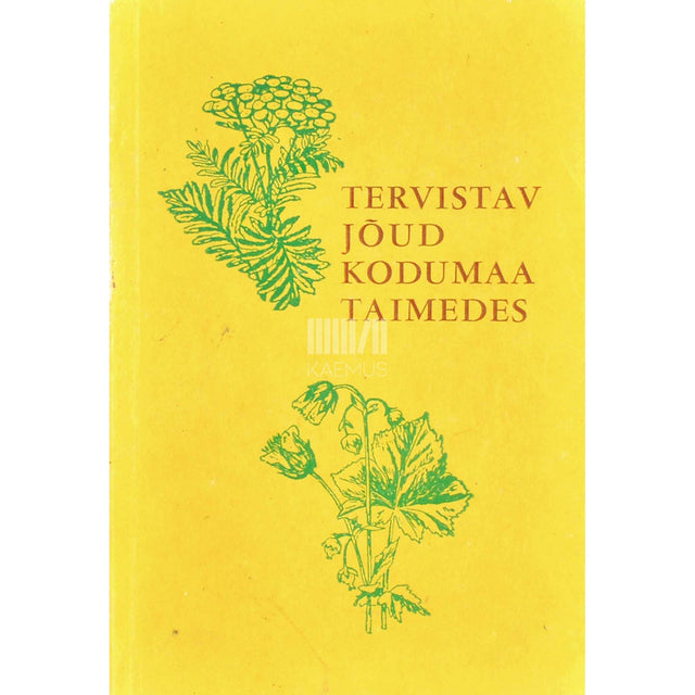 E. Neppi - Tervistav jõud kodumaa taimedes