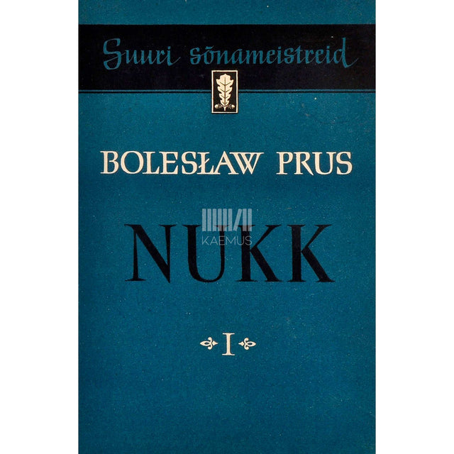 Bolesław Prus - Nukk 1. osa