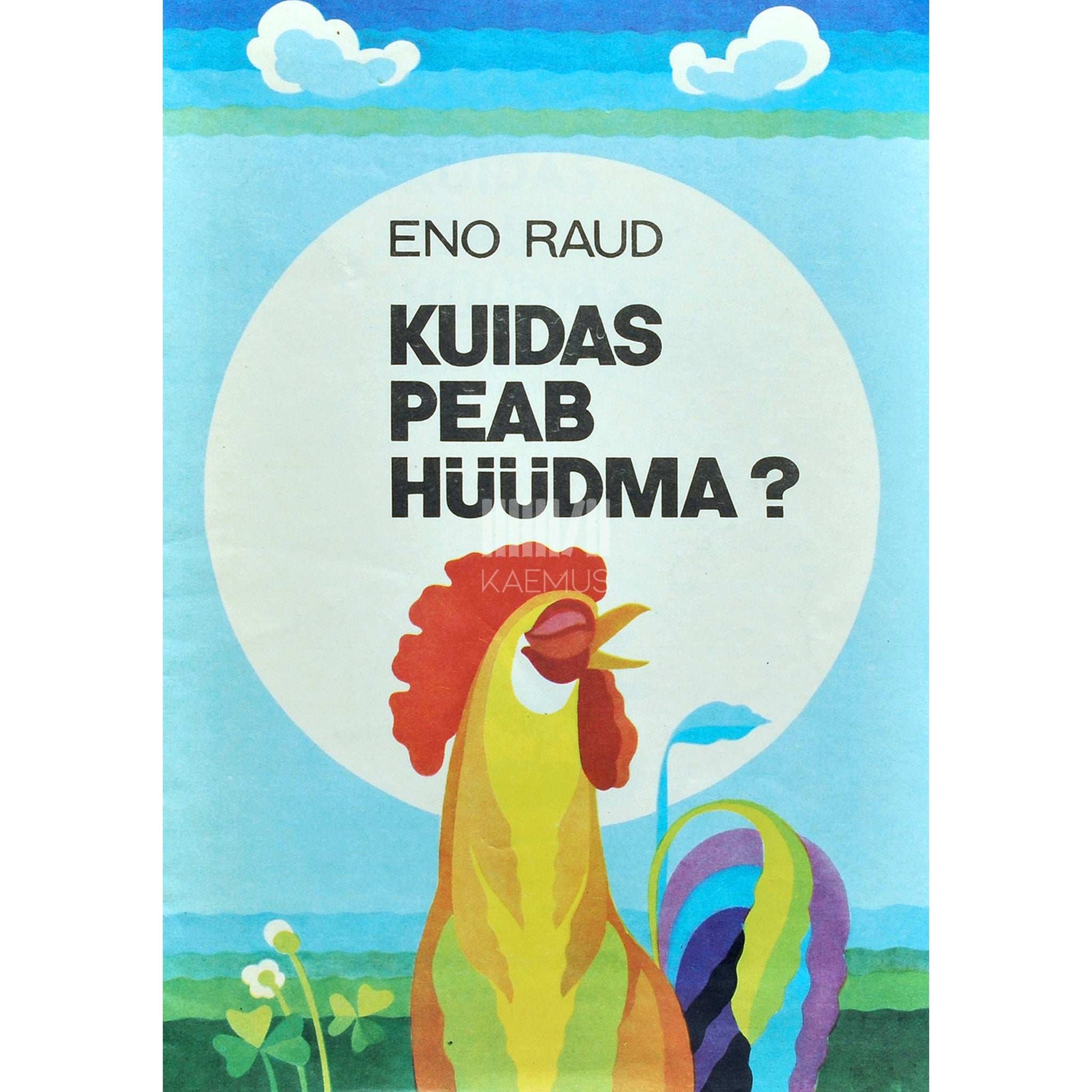 Eno Raud - Kuidas peab hüüdma?