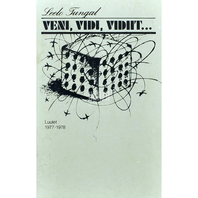 Leelo Tungal - Veni, vidi, vidiit.... Luulet 1977-1978