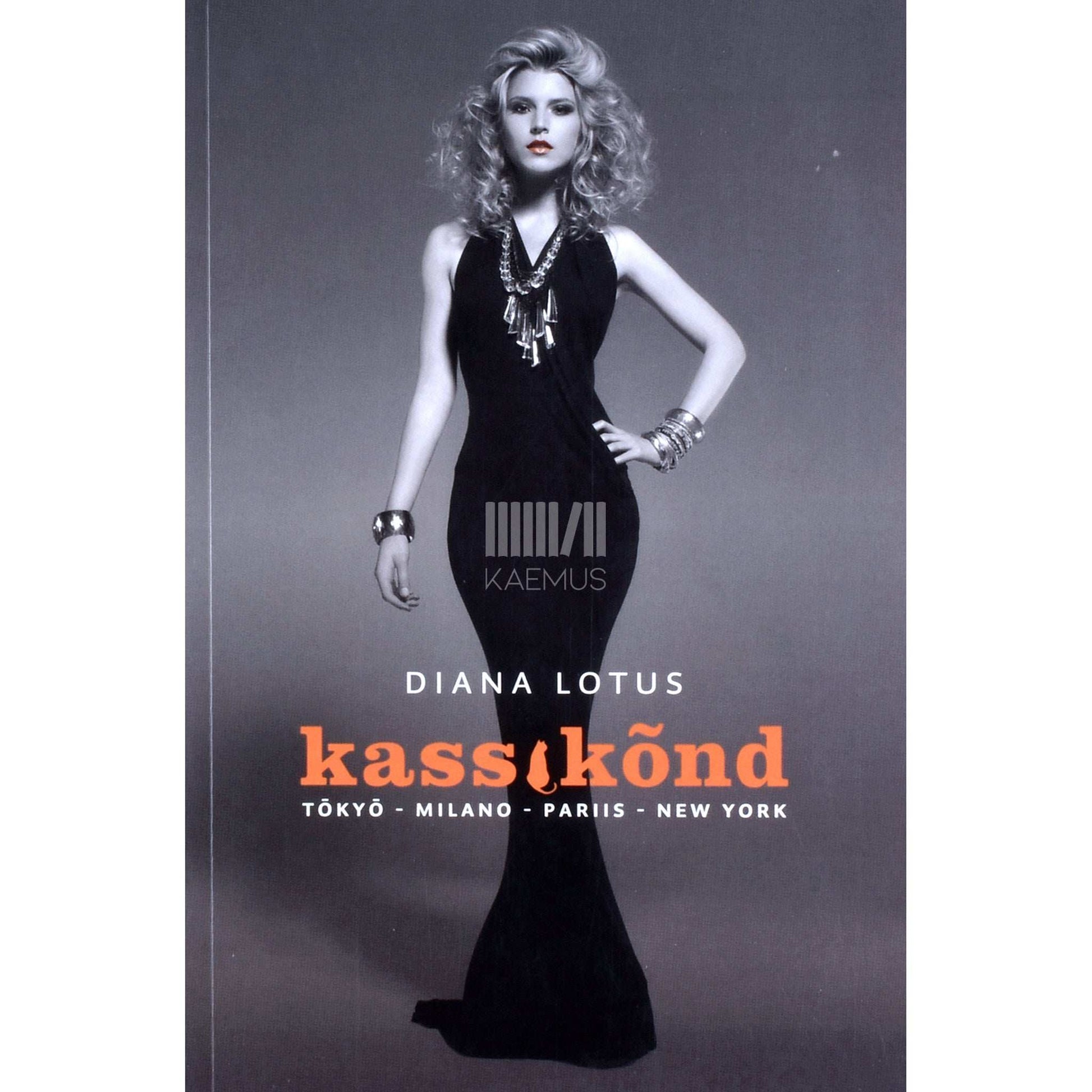 Diana Lotus - Kassikõnd. Tōkyō - Milano - Pariis - New York