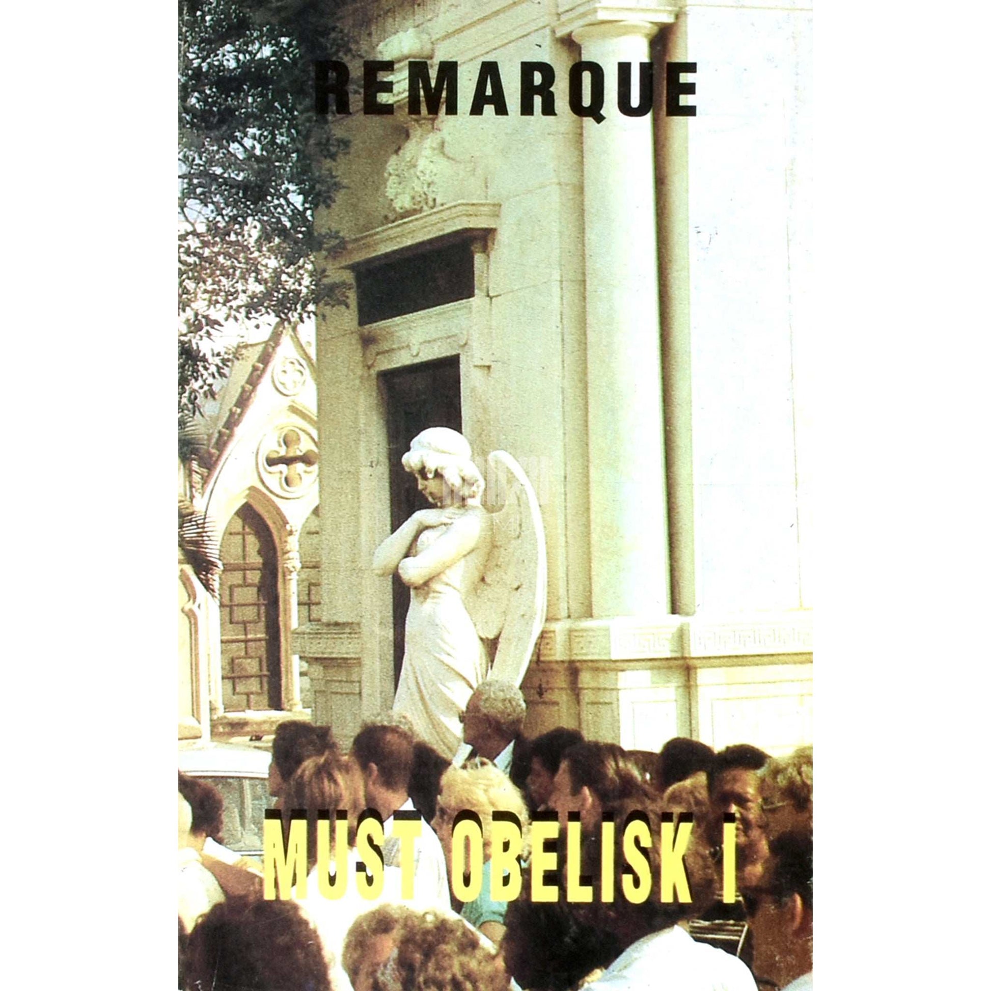 Erich Maria Remarque - Must obelisk 1. osa. Ühe hilinenud nooruse lugu