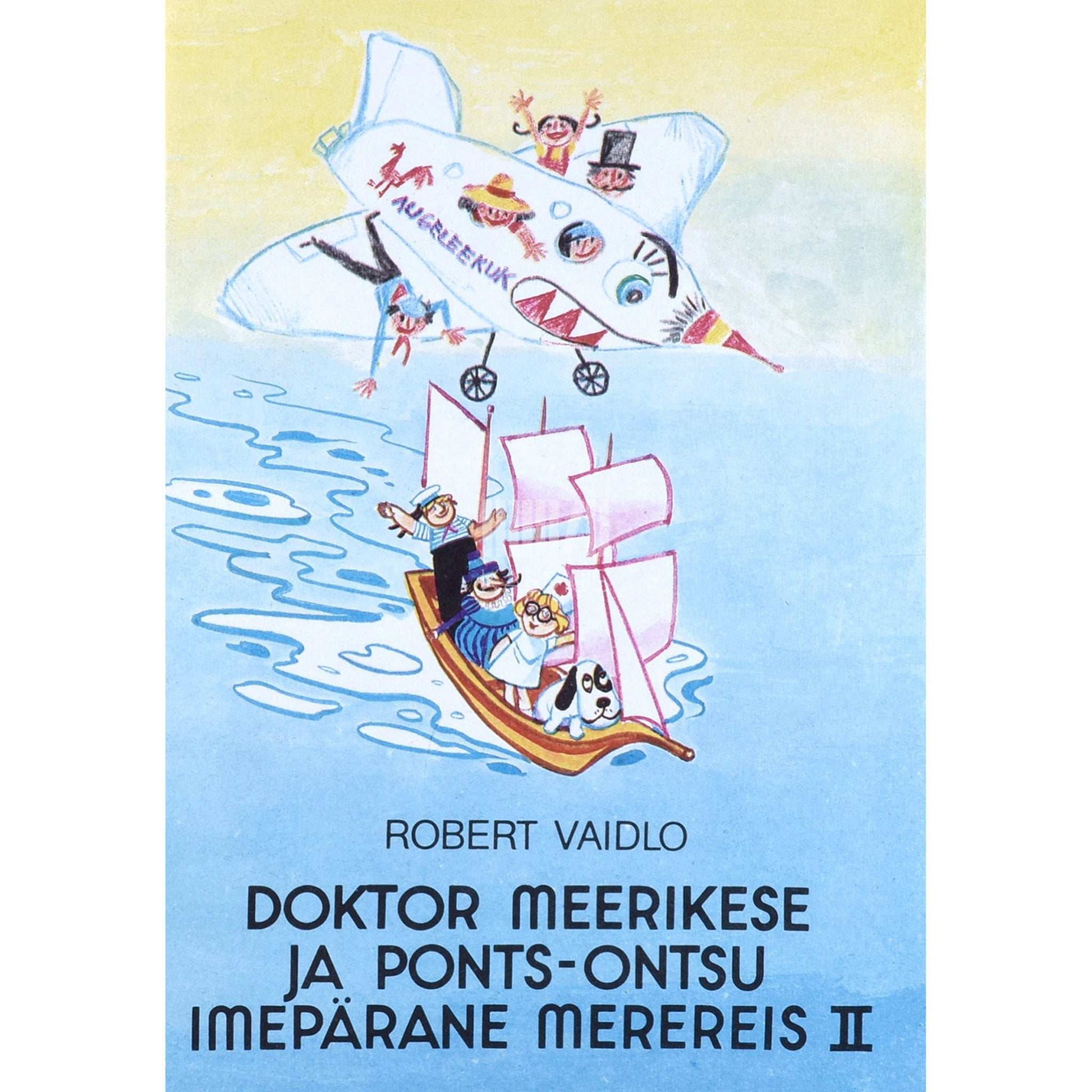 Robert Vaidlo - Doktor Meerikese ja Ponts-Ontsu imepärane merereis 2. osa