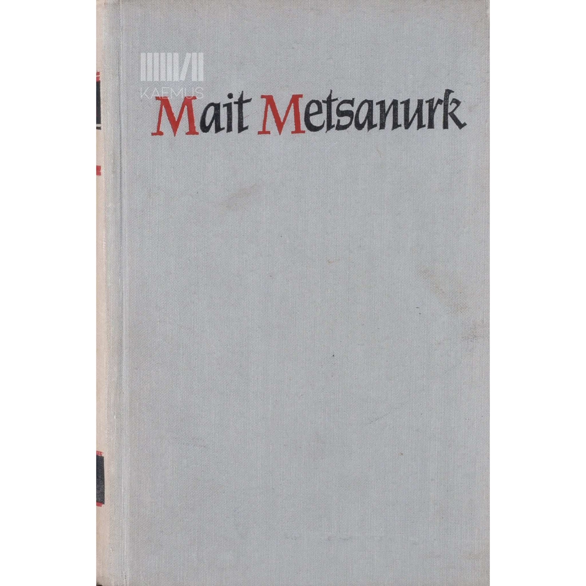 Mait Metsanurk - Valge pilv. Punane tuul