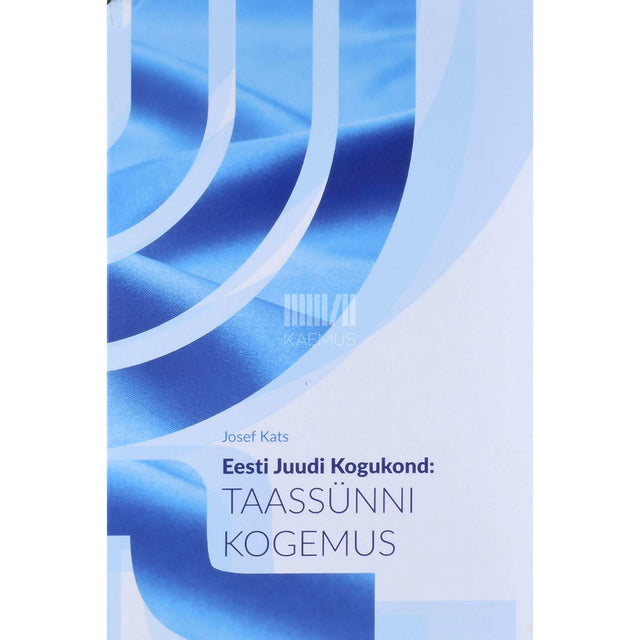 Josef Kats - Eesti Juudi Kogukond. Taassünni kogemus