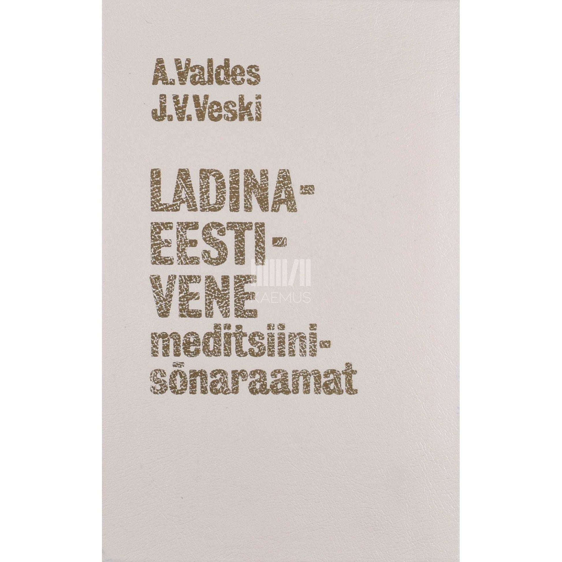 Albert Valdes, Johannes Voldemar Veski - Ladina-eesti-vene meditsiinisõnaraamat 1. osa