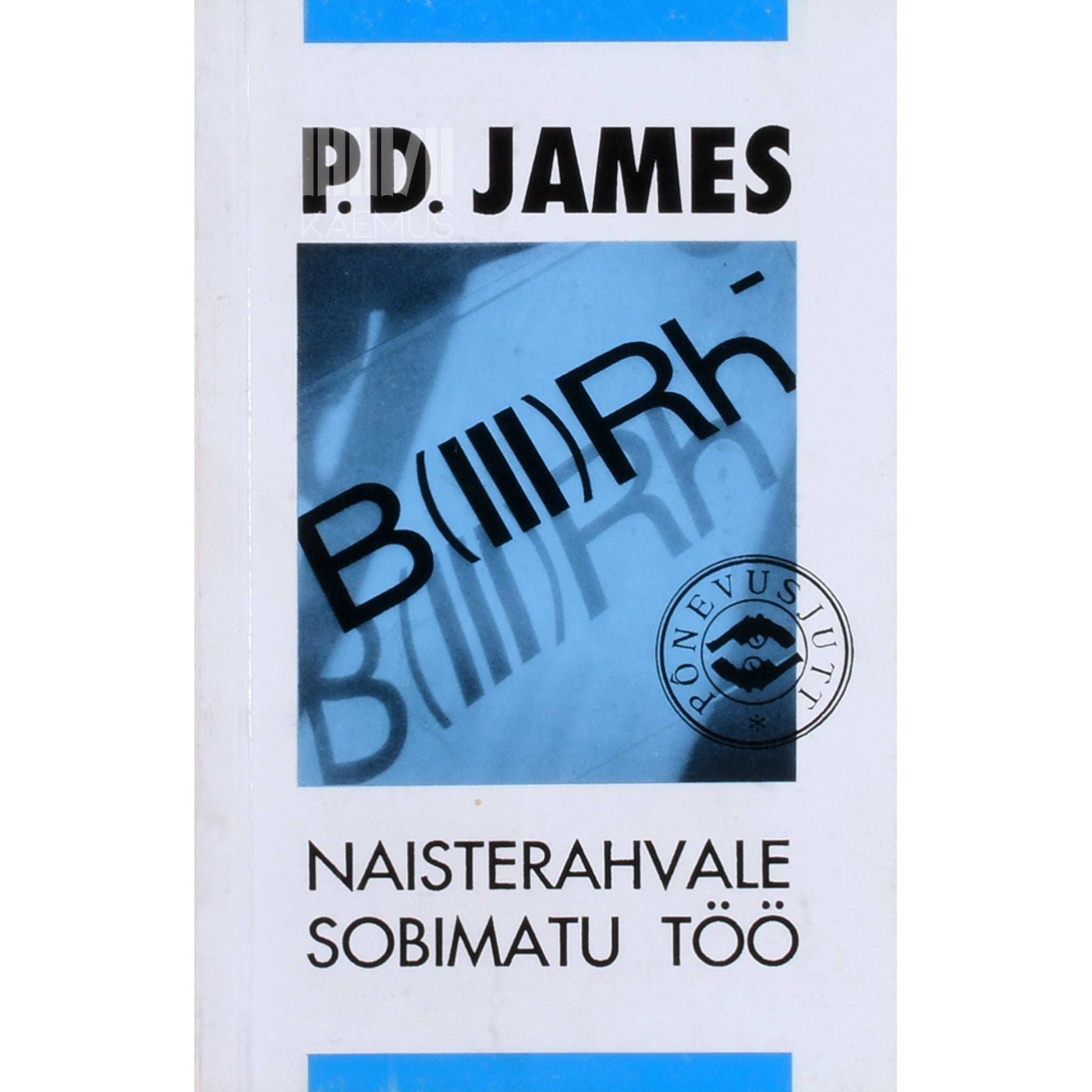 P. D. James - Naisterahvale sobimatu töö