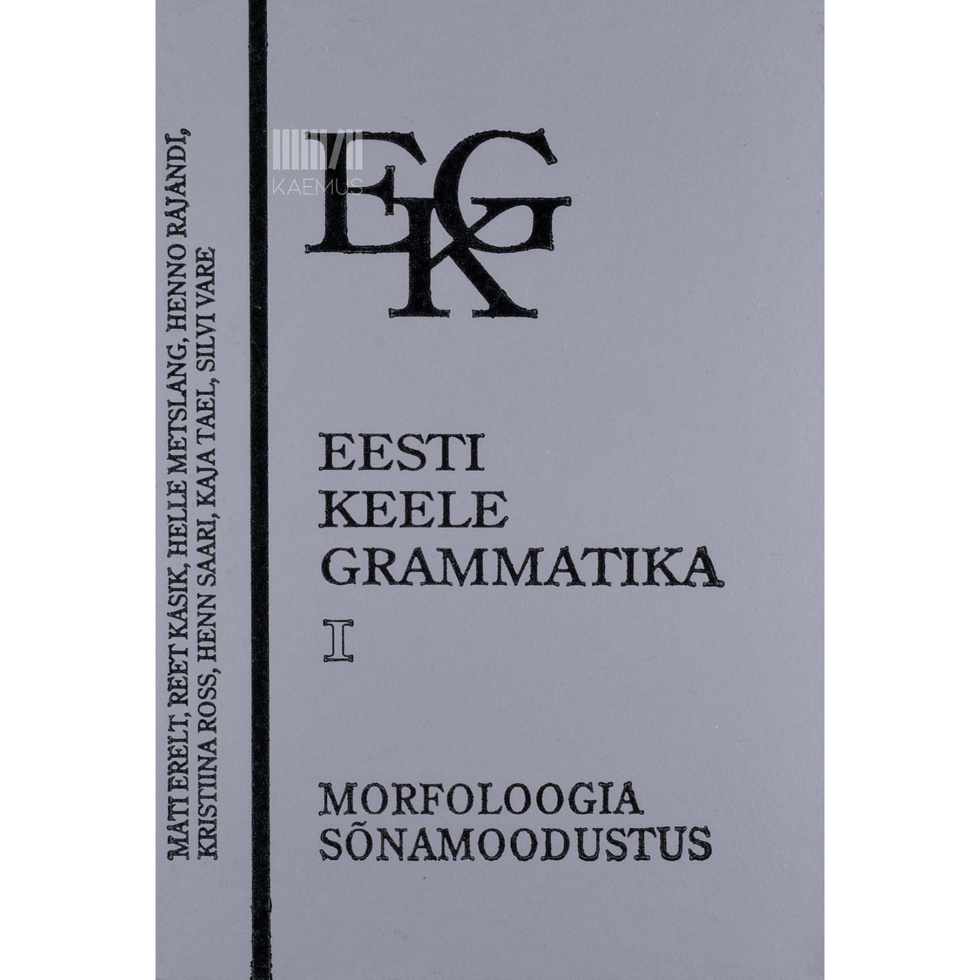 ... - Eesti keele grammatika 1. osa. Morfoloogia sõnamoodustus