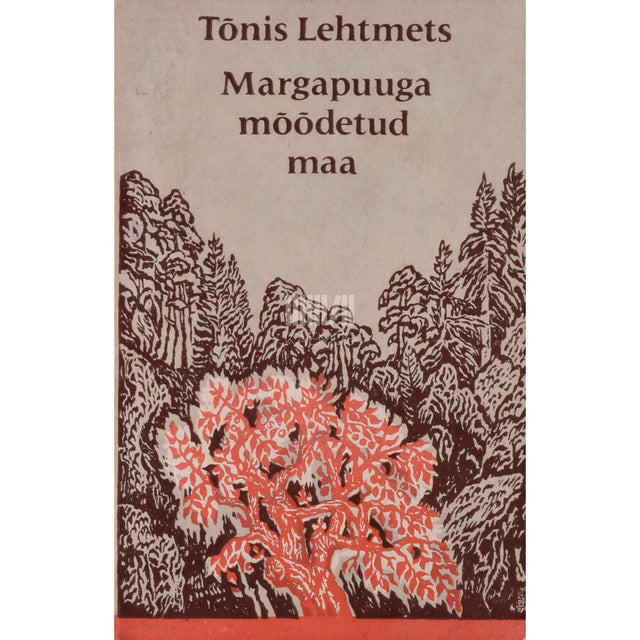 Tõnis Lehtmets - Margapuuga mõõdetud maa