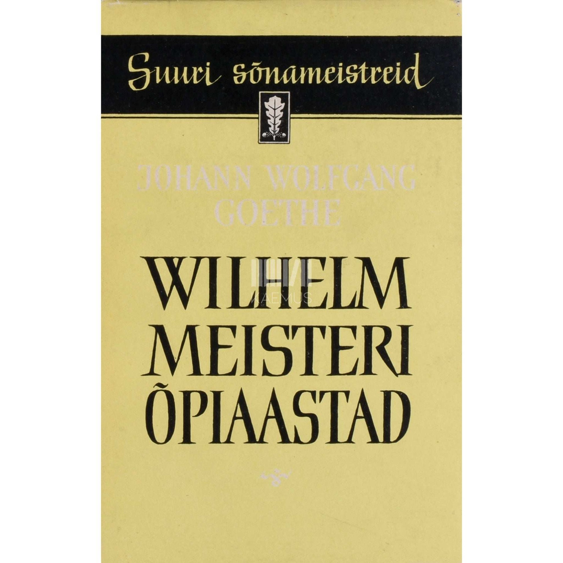 Johann Wolfgang von Goethe - Wilhelm Meisteri õpiaastad