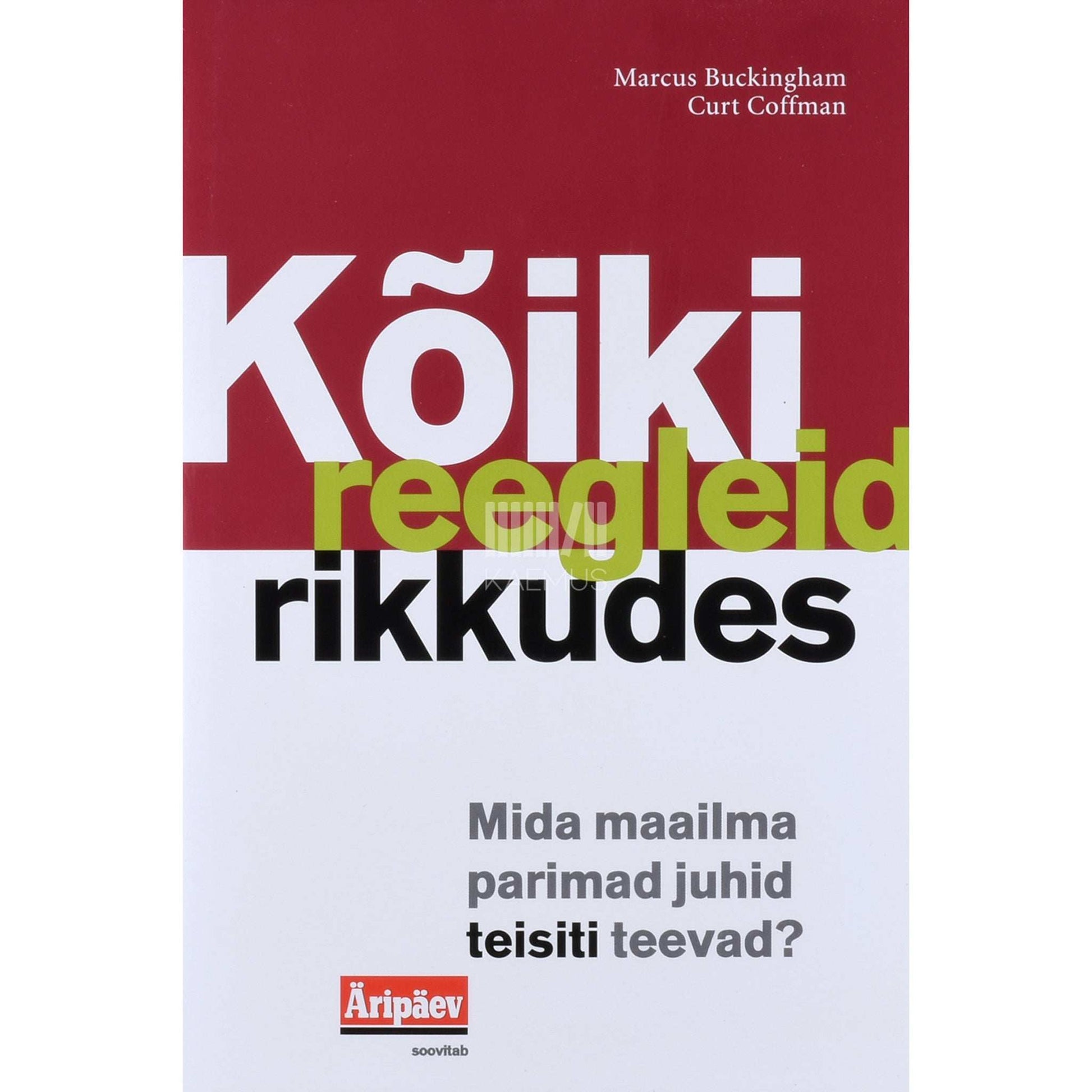 Marcus Buckingham - Kõiki reegleid rikkudes