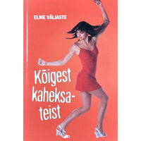 Elme Väljaste Kõigest kaheksateist