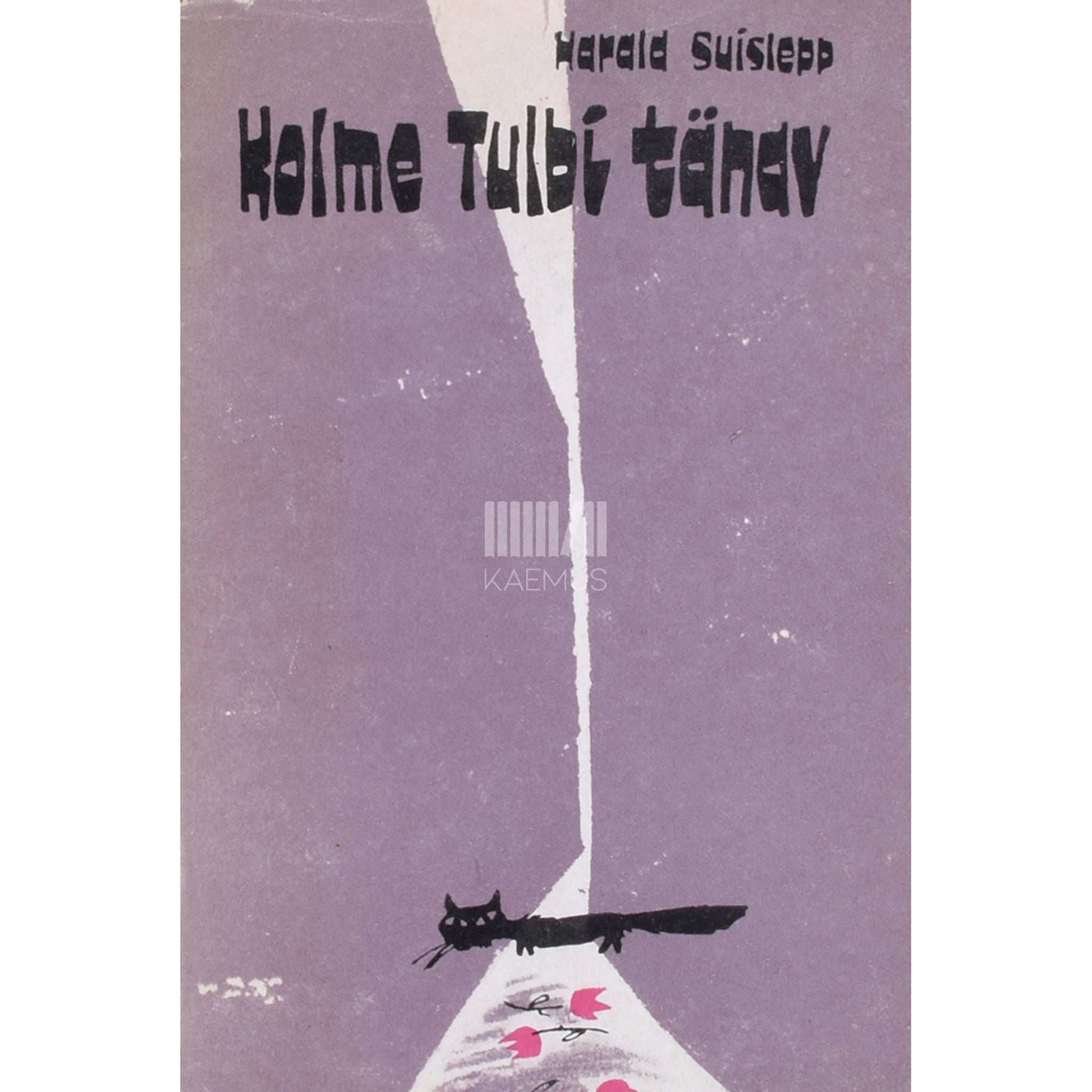Harald Suislepp - Kolme Tulbi tänav ehk mu tütar on Torontos. Näidend värssides