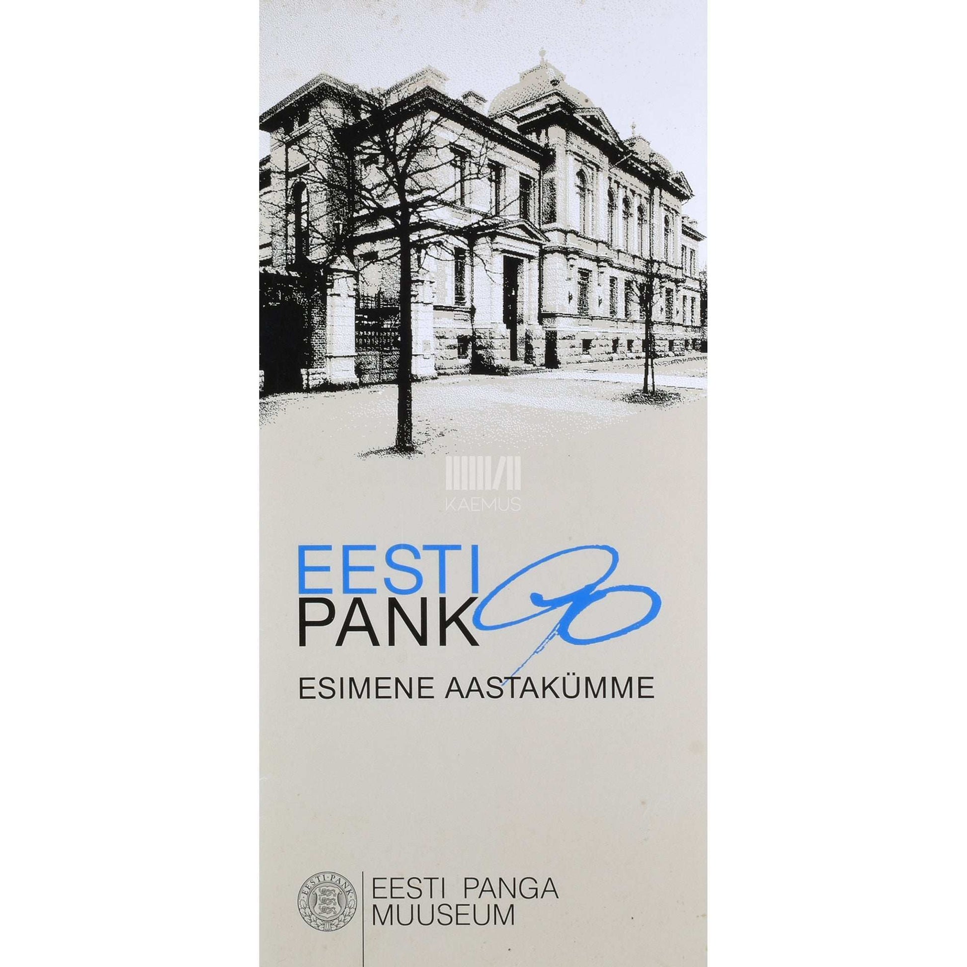 ... - Eesti Pank 90. Esimene aastakümme