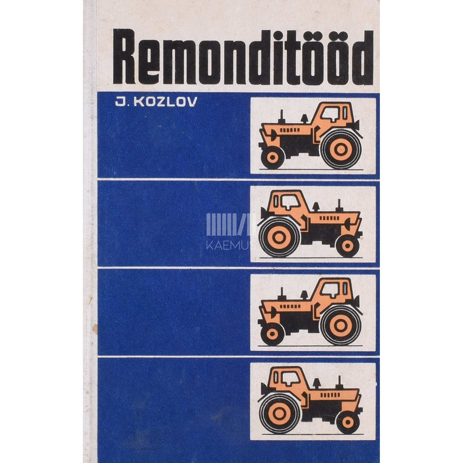Juri Kozlov - Remonditööd. Õppevahend maakutsekoolidele