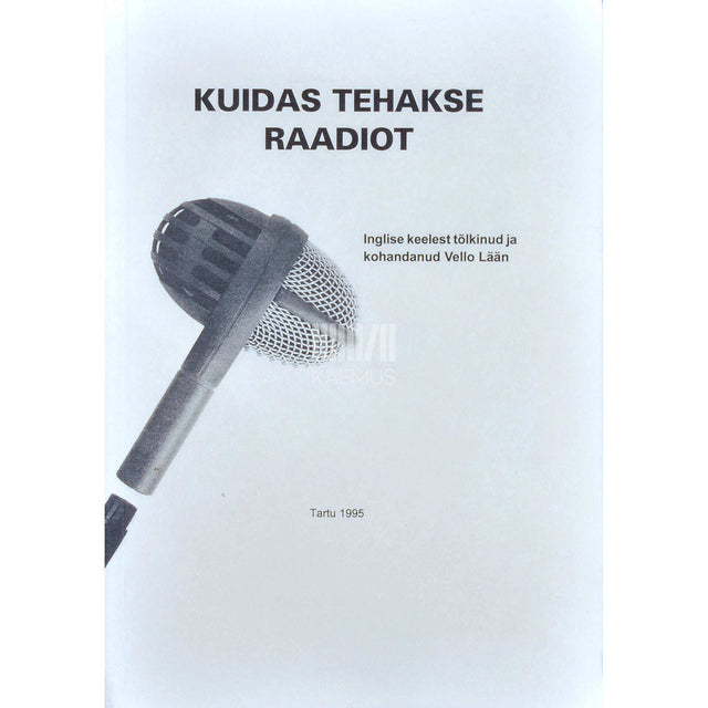 ... - Kuidas tehakse raadiot
