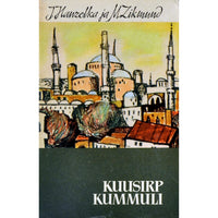 Jiři Hanzelka Kuusirp kummuli. Reis Väike-Aasiasse ja Vahemere-maadesse