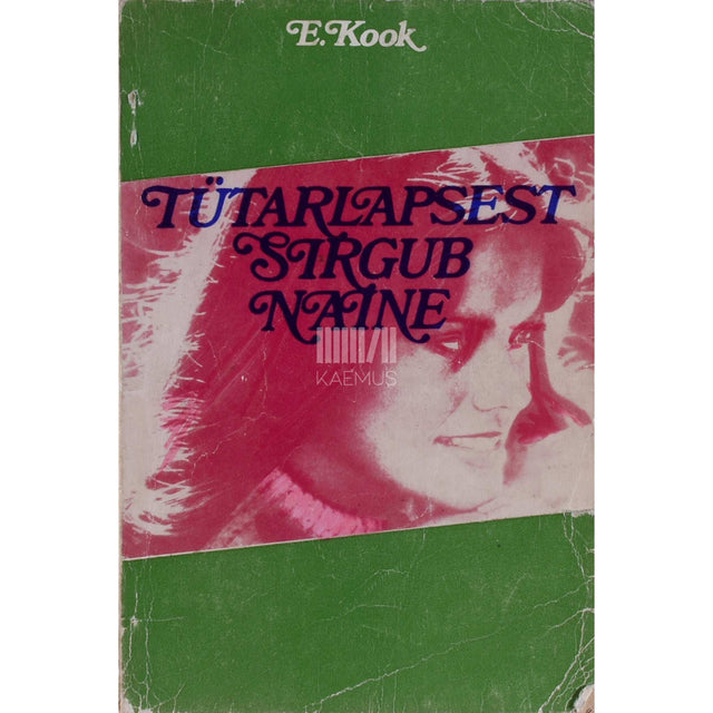 Ene Kook - Tütarlapsest sirgub naine
