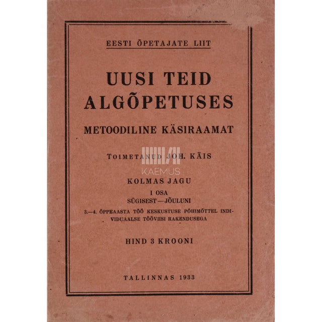 … - Uusi teid algõpetuses. Metoodiline käsiraamat. 3. jagu