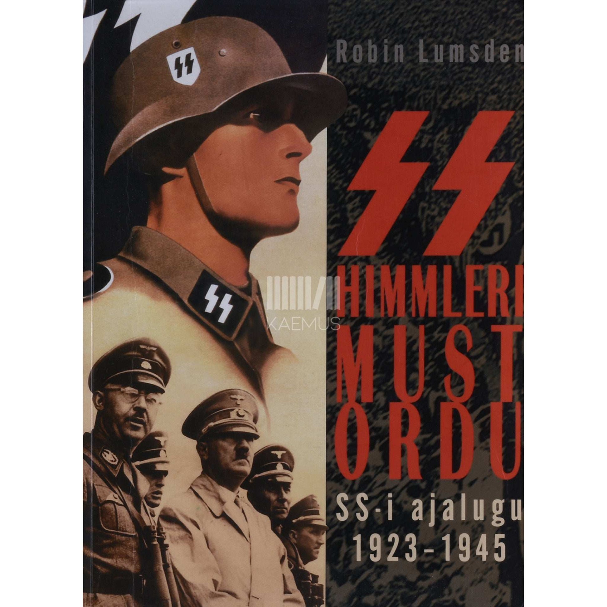 Robin Lumsden - Himmleri must ordu. SS-i ajalugu 1923-1945