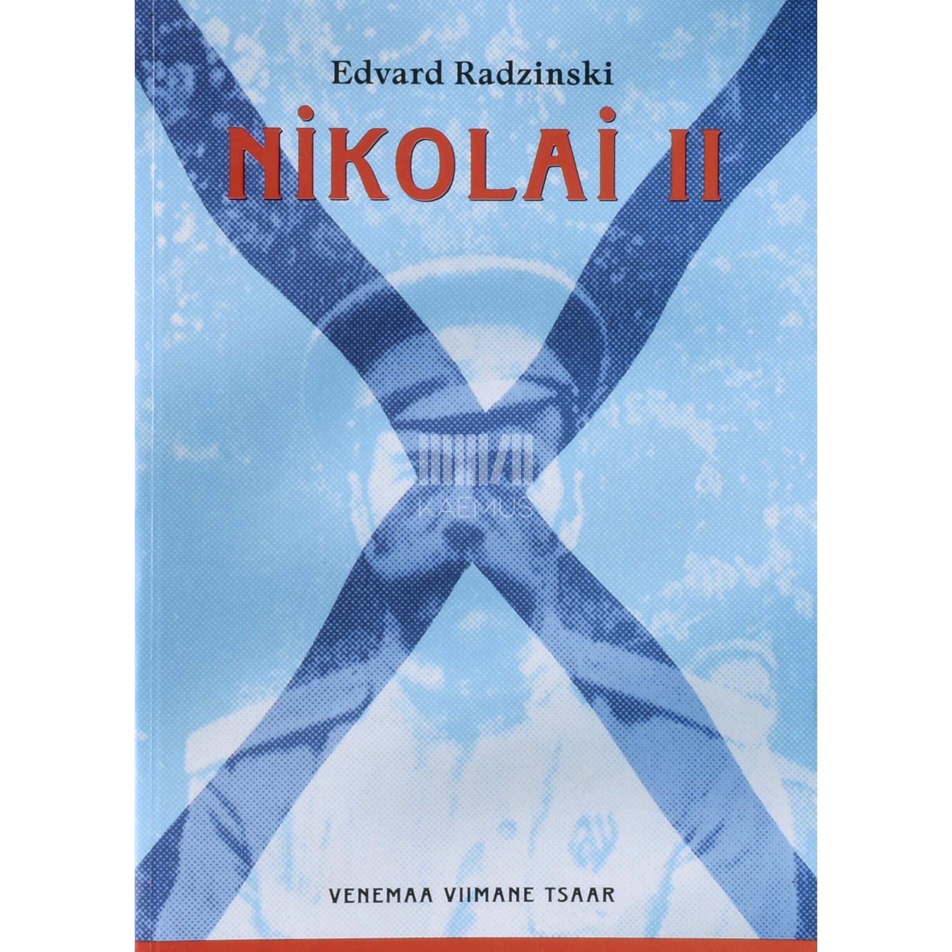 Edvard Radzinski - Nikolai II. Venemaa viimane tsaar