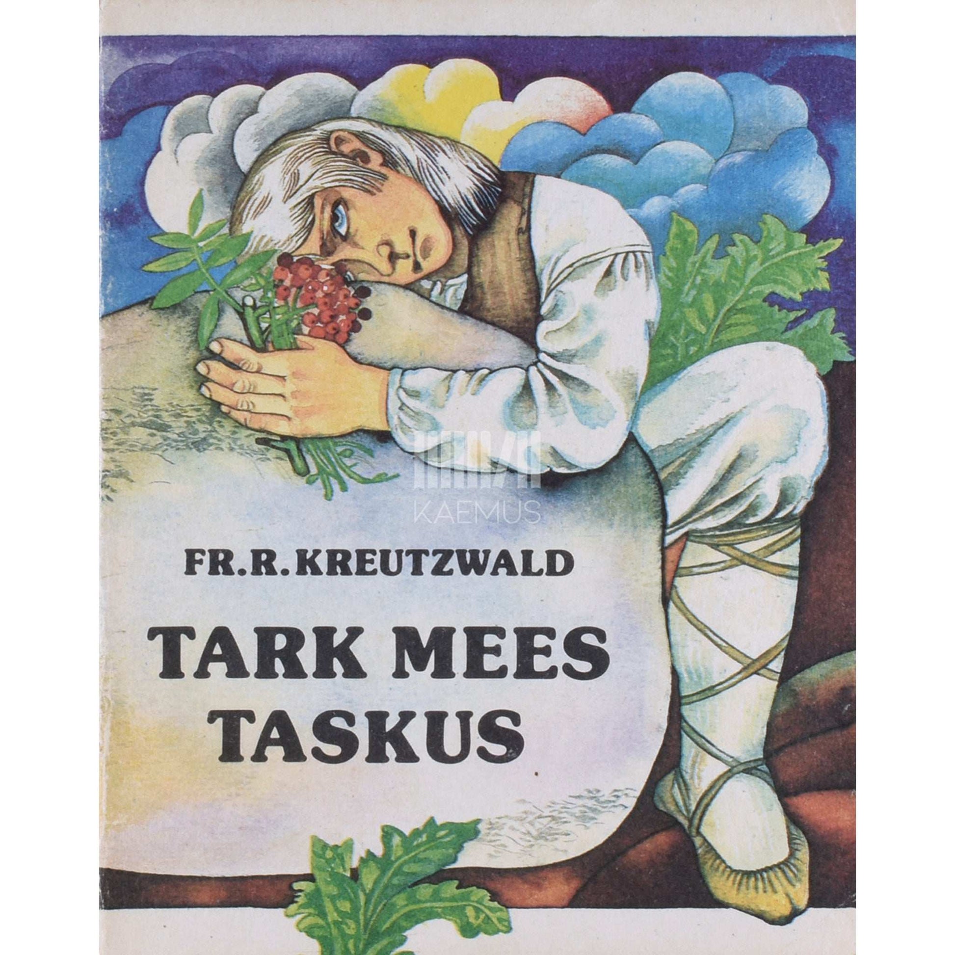 Friedrich Reinhold Kreutzwald - Tark mees taskus