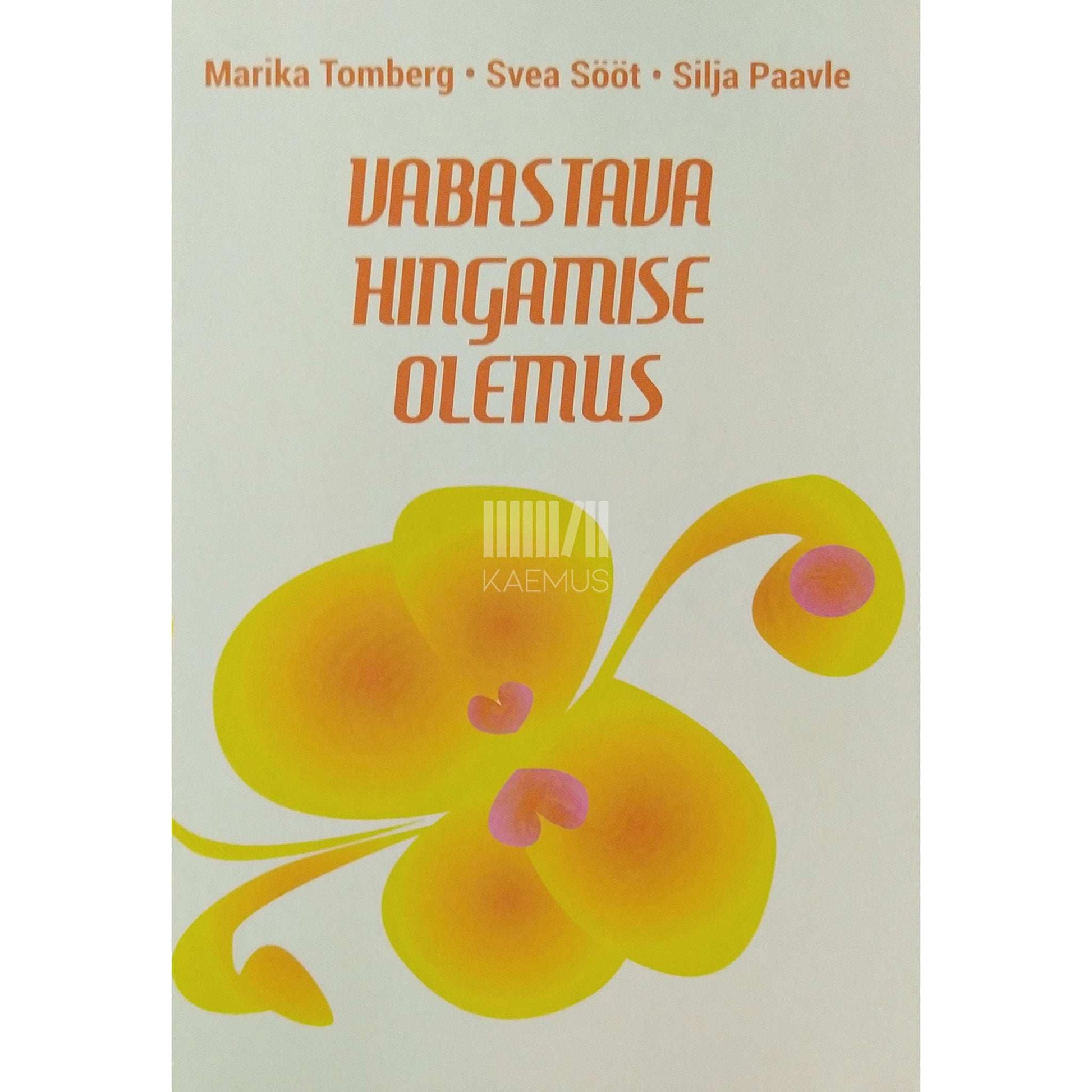 Silja Paavle, Svea Sööt, Marika Tomberg - Vabastava hingamise olemus