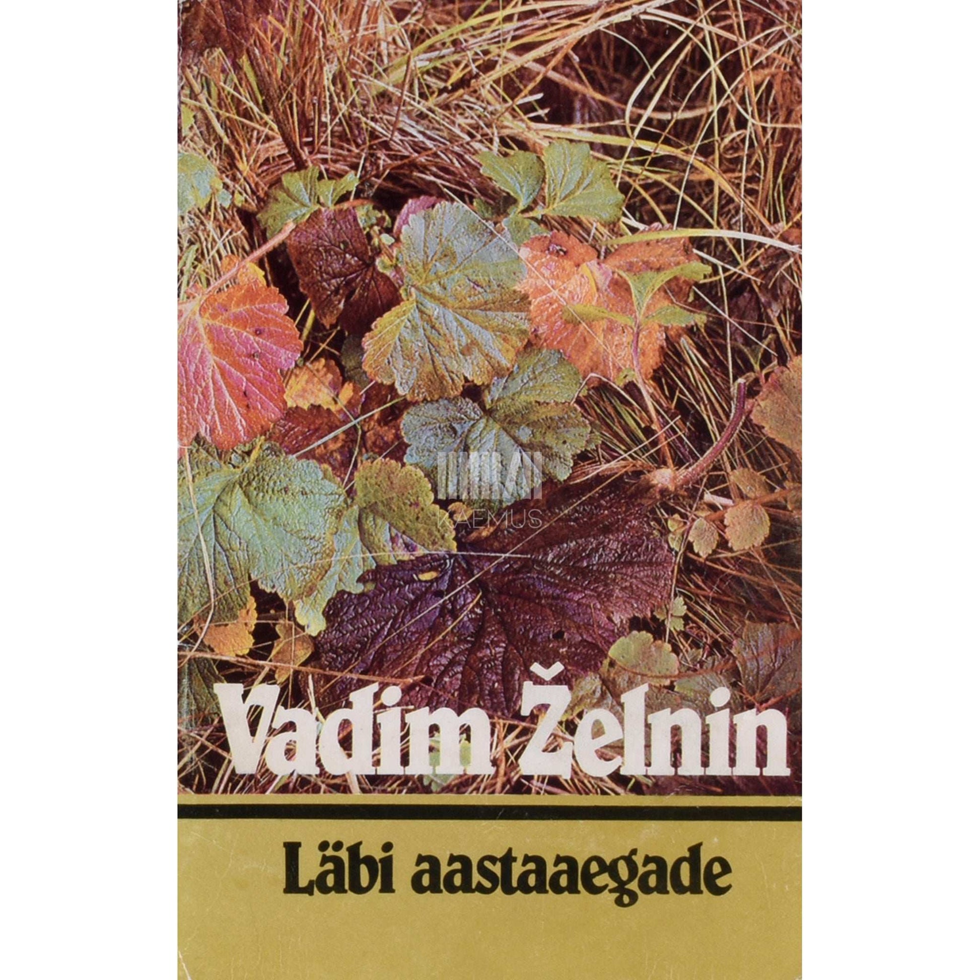 Vadim Želnin - Läbi aastaaegade. Fenoloogilised vaatlused