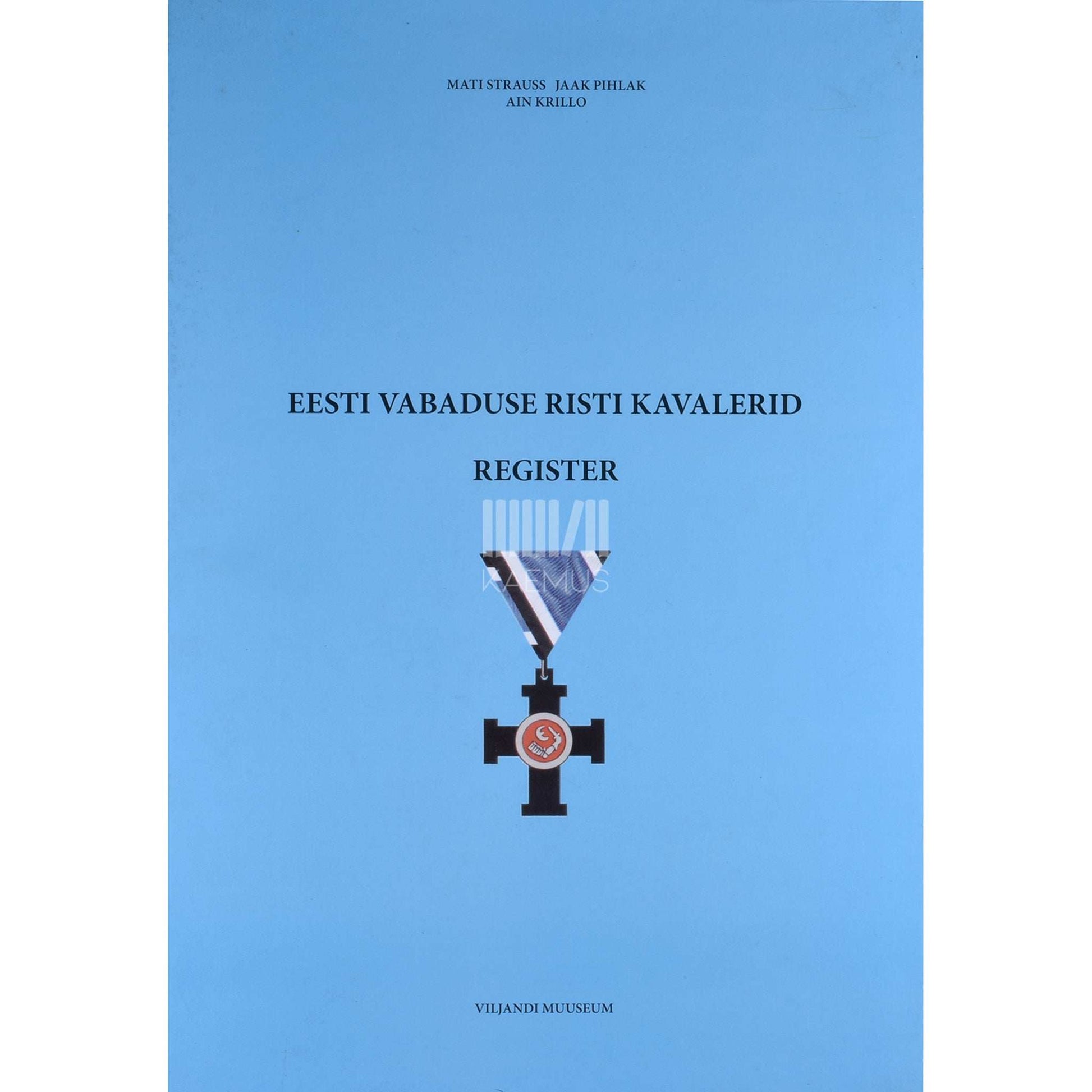 Ain Krillo, Jaak Pihlak, Mati Strauss - Eesti Vabaduse Risti kavalerid