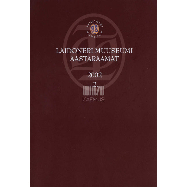 … - Laidoneri Muuseumi aastaraamat 2. osa