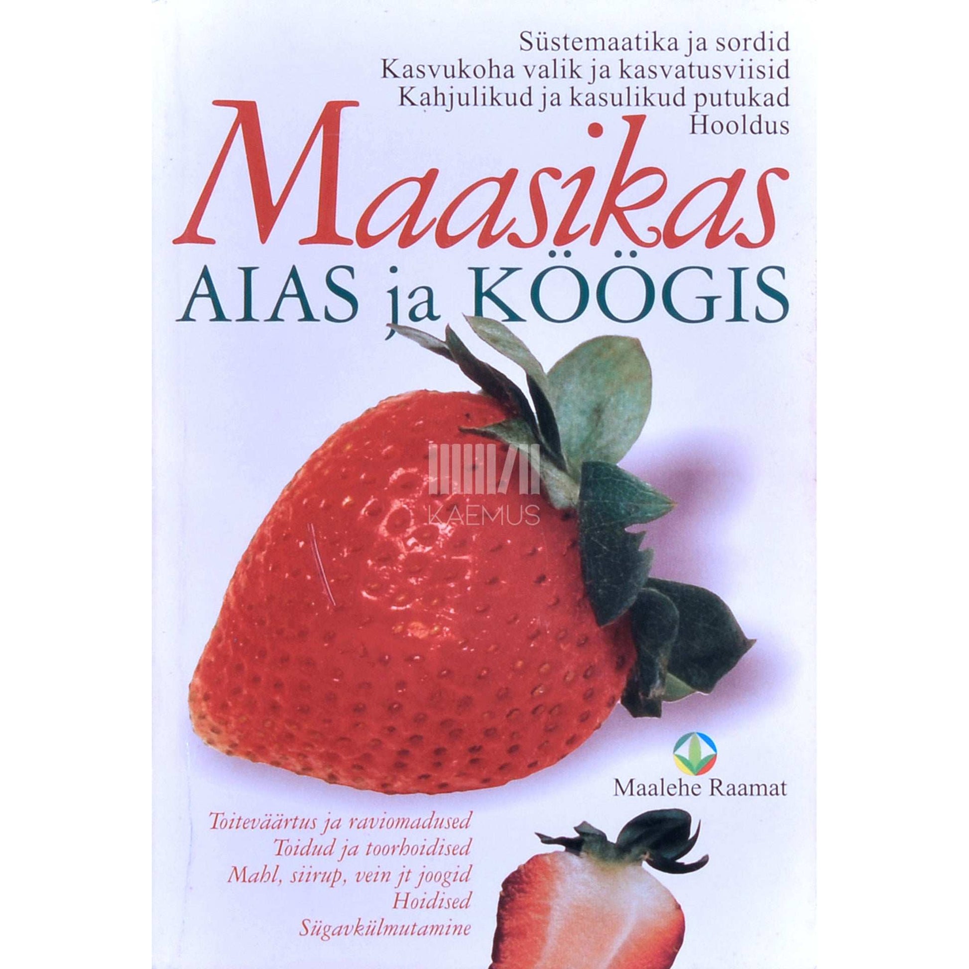 … - Maasikas aias ja köögis