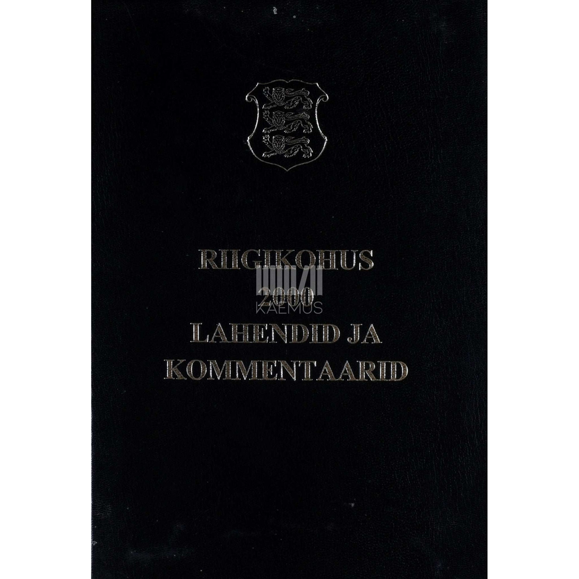 … - Riigikohus 2000. Lahendid ja kommentaarid