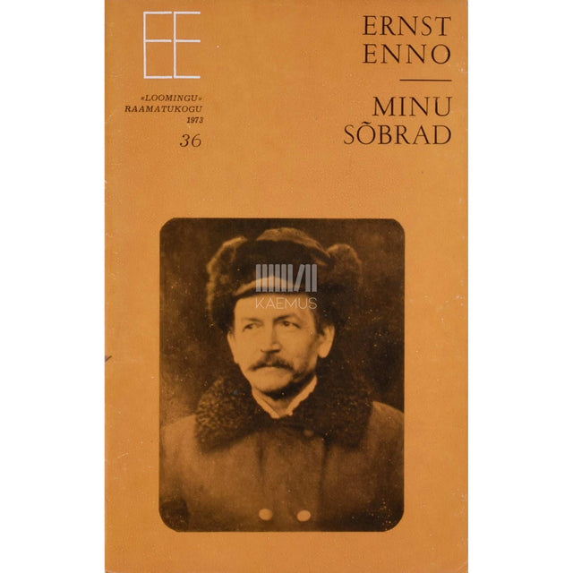 Ernst Enno - Minu sõbrad