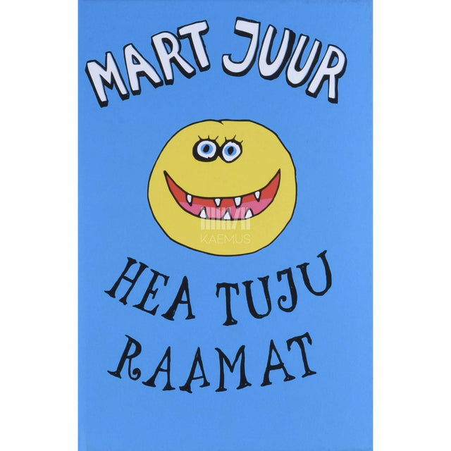 Mart Juur - Hea tuju raamat