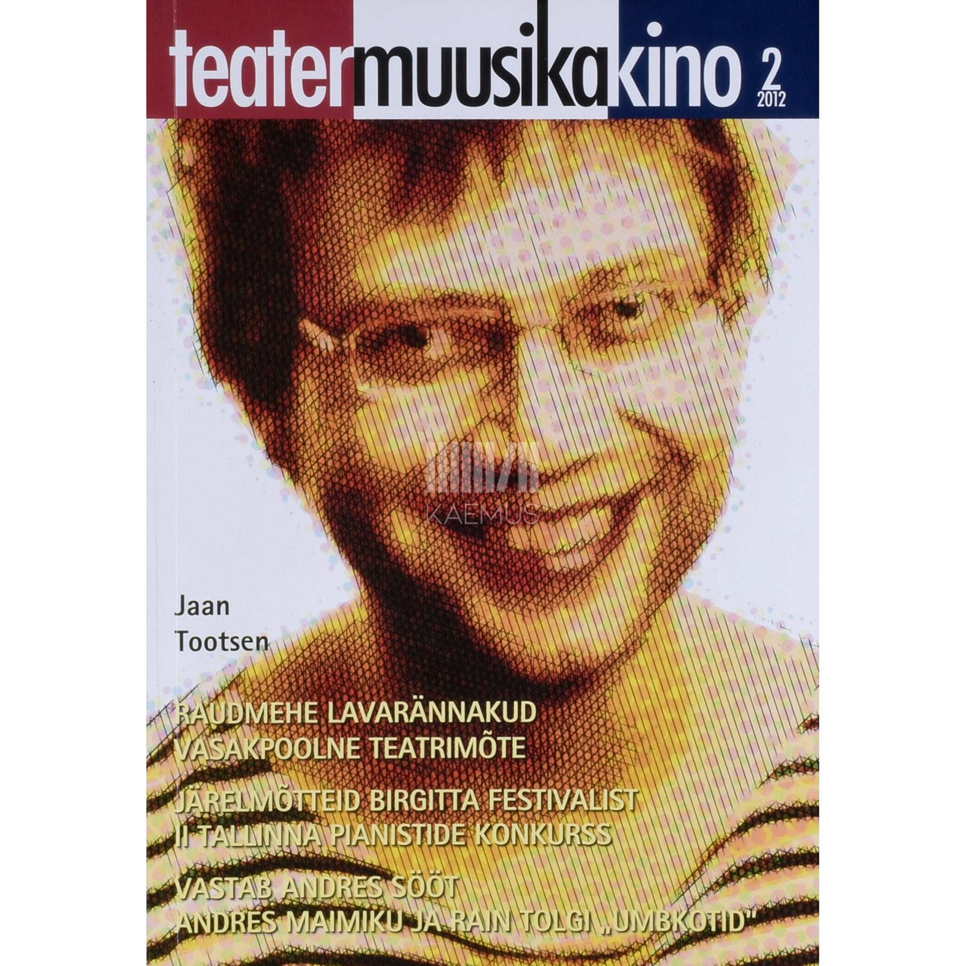 … - Teater. Muusika. Kino 2/2012